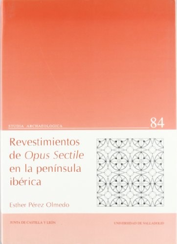 REVESTIMIENTOS DE OPUS SECTILE EN LA PENINSULA IBERICA