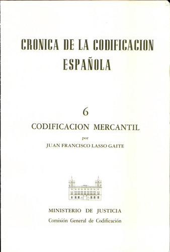Crónica de la codificación española 6. Codificación mercantil