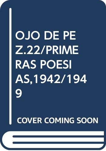 Primeras poesías: 1942-1949 (Biblioteca de autores y temas manchegos) (Spanish Edition)