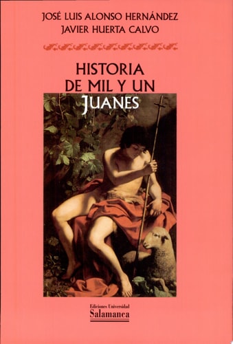 Historia de mil y un Juanes. Onomástica, literatura y folclore