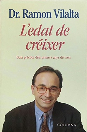 L'edat de créixer: guia pràctica dels primers anys del nen