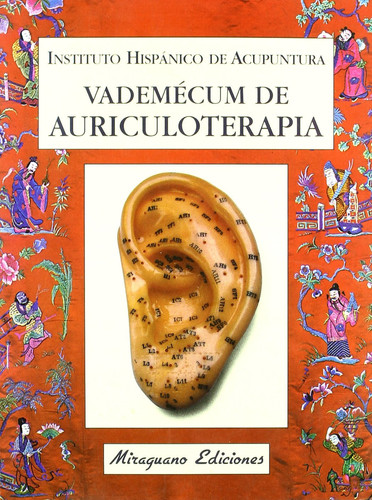 Vademecum de Auriculoterapia Sección de Enseñanza Del Instituto Hispánico de Acupuntura