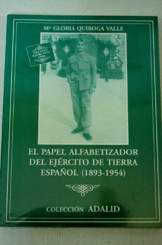 El papel alfabetizador del ejército de tierra español (1893-1954) (Adalid) (Spanish Edition)