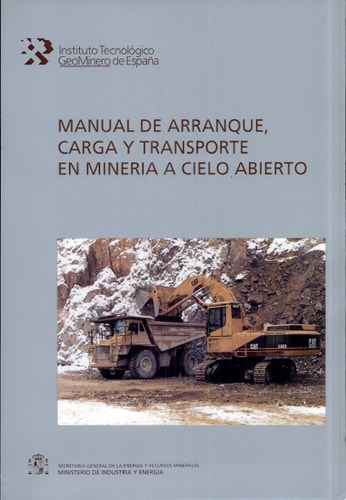 Manual de arranque, carga y transporte en minería a cielo abierto