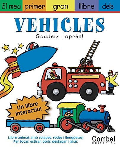 El meu primer gran llibre dels vehicles: gaudeix i aprèn!