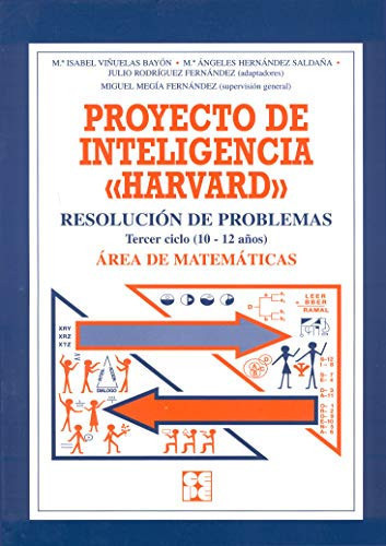 Proyecto de inteligencia "Harvard": resolución de problemas lógicos : tercer ciclo (10-12 años) : área de matemáticas