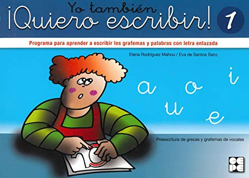 Yo también ¡quiero escribir! programa para aprender a escribir grafemas y palabras con letra enlazada