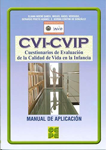 CVI-CVIP: cuestionarios de evaluación de la calidad de vida en la infancia : manual de aplicación