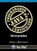 Programador Java 2 Certificado. Curso práctico.