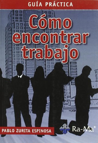 Cómo Encontrar Trabajo Guía Práctica