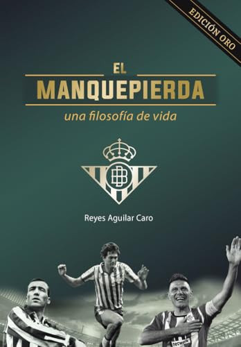 El manquepierda (Edición Oro): Una filosofía de vida