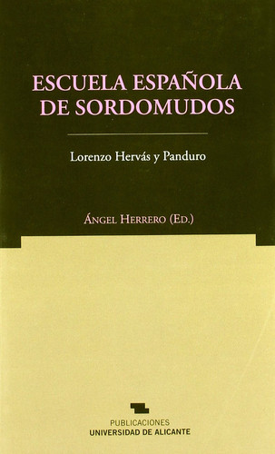 Escuela española de sordomudos la gramática de la lengua de signos en su contexto interlingüístico y pedagógico