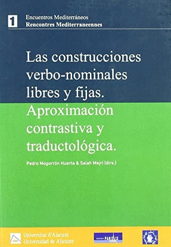 Las construcciones verbo-nominales libres y fijas aproximación contrastiva y traductológica