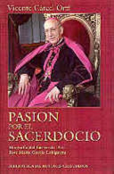 Pasión por el sacerdocio. Biografía del siervo de Dios José María García Lahiguera (FUERA DE COLECCIÓN) (Spanish Edition)