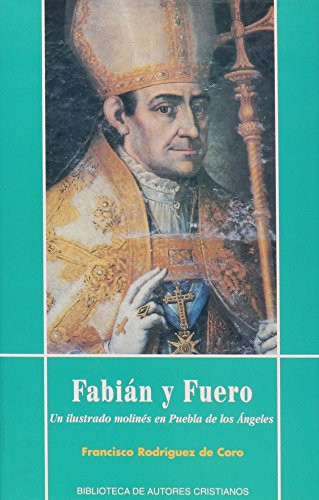 Fabián y Fuero. Un ilustrado molinés en Puebla de los Ángeles (FUERA DE COLECCIÓN) (Spanish Edition)