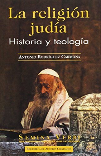 La religión judía. Historia y teología (NORMAL) (Spanish Edition)