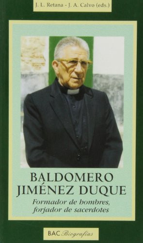 Baldomero Jiménez Duque formador de hombres-forjador de sacerdotes
