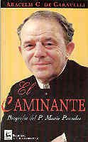 El caminante.: Biografía del padre Mario Pantaleo