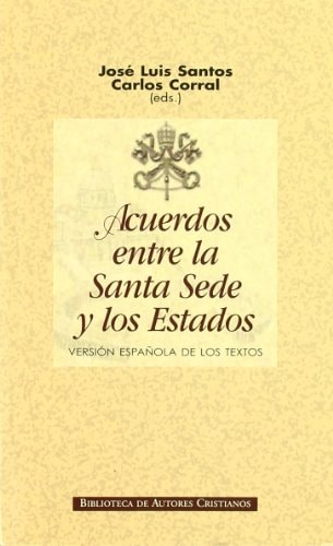Acuerdos entre la Santa Sede y los estados versión española de los textos
