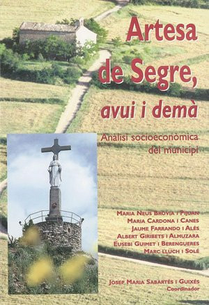 Artesa de Segre, Avui I Demà Anàlisi Socioeconòmica Del Municipi D'Artesa de Segre