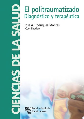 El Politraumatizado Diagnóstico y terapéutica