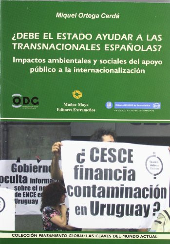 ¿Debe el estado ayudar a las transnacionales españolas? impactos ambientales y sociales del apoyo público a la internacionalización
