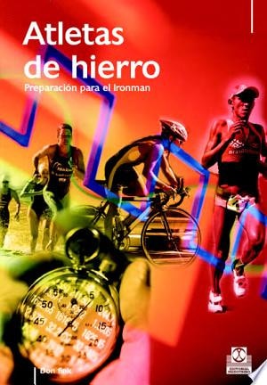 ATLETAS DE HIERRO. Preparación para el Ironman