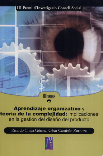 Aprendizaje Organizativo y Sistemas Complejos con Capacidad de Adaptación Implicaciones en la Gestión Del Diseño de Producto