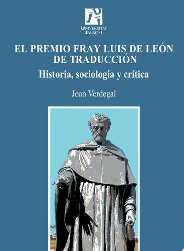 El premio Fray Luis de León de traducción. Historia, sociología y crítica
