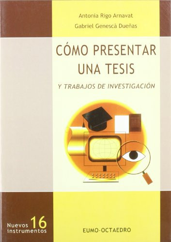 Cómo presentar una tesis y trabajos de investigación