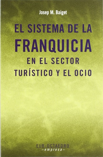 El sistema de la franquicia En el sector turístico y el ocio