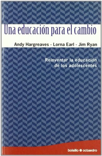 Una educación para el cambio Reinventar la educación de los adolescentes