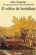 Man Prac Vida Aut. El cultivo de hortalizas