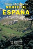 * Trekking y alpinismo. NORTE DE ESPAÑA: TREKKING Y ALPINISMO EN EL NORTE DE ESPAÑA