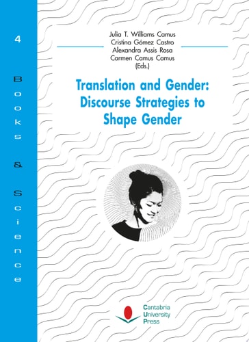 Translation and Gender: Discourse Strategies to Shape Gender