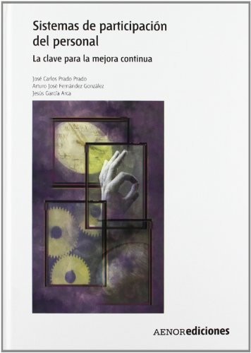 Sistemas de Participación Del Personal.la Clave Para la Mejora Continua