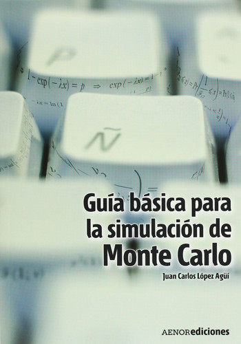 Guía básica para la simulación de Monte Carlo
