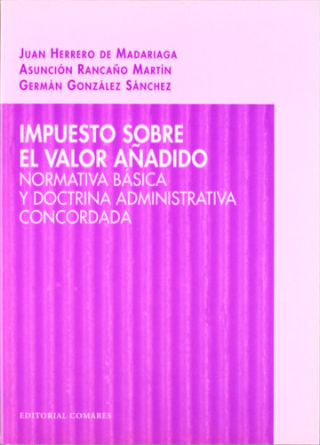 Impuesto Sobre el Valor Añadido Normativa Basica y Doctrina Administtrativa Concordada