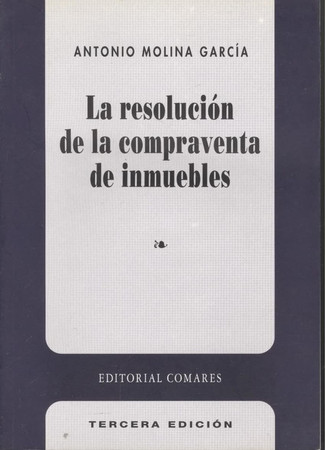 La resolución de la compraventa de inmuebles