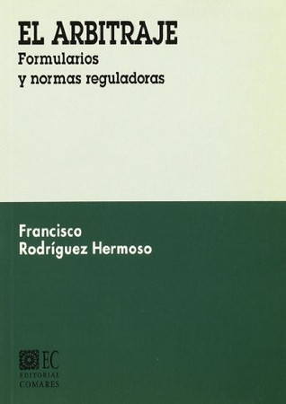 El arbitraje: formularios y normas reguladoras