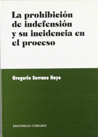 La prohibición de indefensión y su incidencia en el proceso