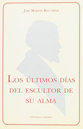 Los últimos días del escultor de su alma