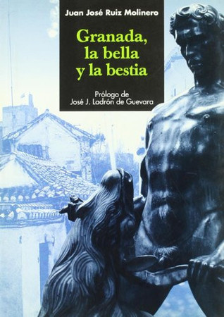 Granada, la bella y la bestia
