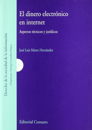 El dinero electrónico en Internet: aspectos técnicos y jurídicos