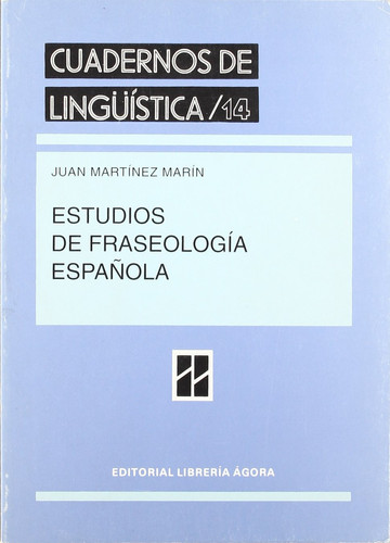 Estudios de fraseología española (Cuadernos de lingüística) (Spanish Edition)