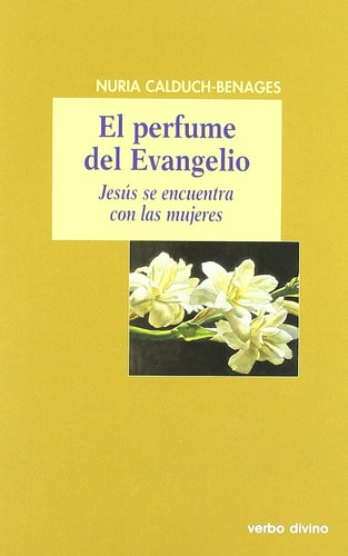 El perfume del evangelio Jesús se encuentra con las mujeres