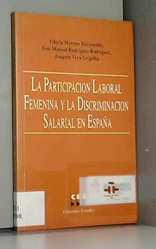La participación laboral femenina y la discriminación salarial en España
