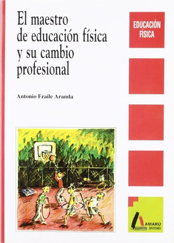 El Maestro de Educación Física y Su Desarrollo Profesional