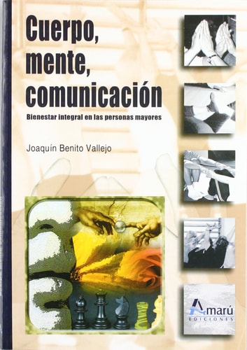 Cuerpo, mente, comunicación bienestar integral en las personas mayores