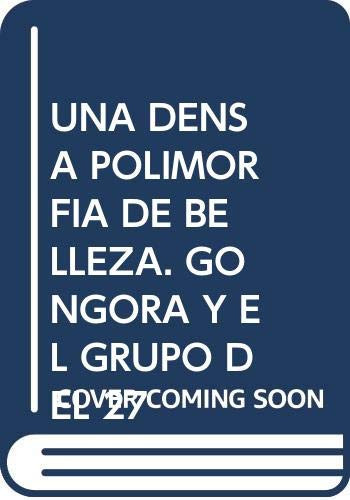 Una densa polimorfia de belleza Gongora y el grupo del 27